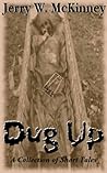 Dug Up by Jerry W. McKinney