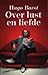 Over lust en liefde by Hugo Borst