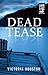Dead Tease  (A Loon Lake My...