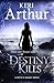 Destiny Kills (Myth and Magic, #1)
