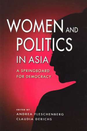 Women and Politics in Asia: A Springboard for Democracy (Paperback)