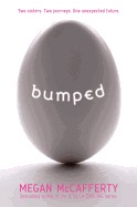 Bumped: A Gripping Dystopian Young Adult Novel About Separated Twins, Identity, and Secrets
