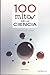 100 mitos de la ciencia (Cien x 100) by Daniel Closa