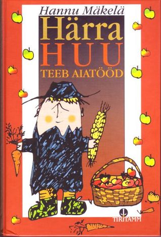 Härra Huu teeb aiatööd (Hardcover)