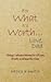 For What It's Worth... Love, Dad by Bruce B. Smith