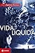 Vida líquida by Zygmunt Bauman