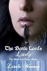 The Battle Lord's Lady by Linda Mooney