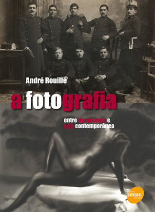 A fotografia. Entre documento e arte contemporânea (Paperback)