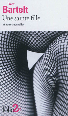 Une sainte fille et autres nouvelles