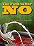 The First To Say No