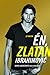 Ez vagyok én Zlatan Ibrahimović by David Lagercrantz