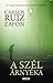 A szél árnyéka by Carlos Ruiz Zafón