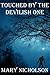 Touched by the Devilish One by Mary Nicholson