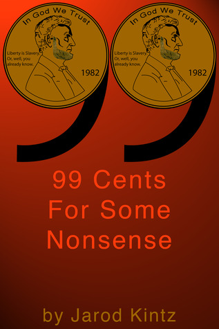99 Cents For Some Nonsense