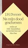 Na mijn dood geschreven: stukjes uit NRC Handelsblad, met het interview van Max Pam