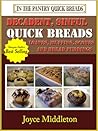 Decadent, Sinful Quick Breads (Quick Breads, #2)