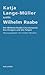 Katja Lange-Müller trifft Wilhelm Raabe by Hubert Winkels