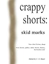Crappy Shorts: Skid Marks (Crappy Shorts, #1)