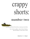 Crappy Shorts: Number Two (Crappy Shorts, #2)