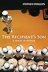 The Recipient's Son by Stephen  Phillips