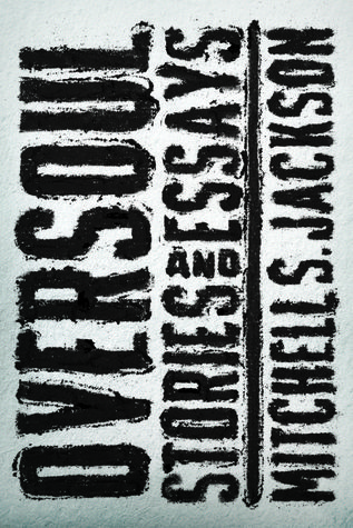 Oversoul: Stories and Essays