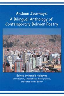 Andean Journeys: A Bilingual Anthology of Contemporary Bolivian Poetry (Paperback)