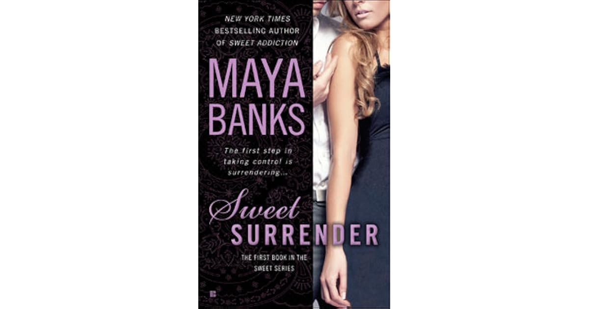 Sweet Surrender (Sweet, 1) by Maya Banks