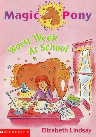 Worst Week at School (Magic Pony, #2)