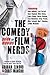 The Comedy Film Nerds Guide to Movies by Graham Elwood