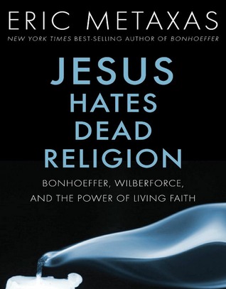 Jesus Hates Dead Religion