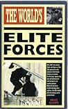 THE WORLD'S ELITE FORCES (THE WORLD'S GREATEST)