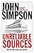 Unreliable Sources by John Cody Fidler-Simpson