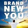 Brand New You: Become the Best Version of You! With a Little Help from our Experts