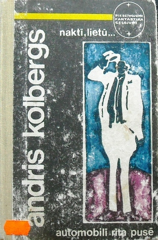 Naktī, lietū...; Automobilī rīta pusē