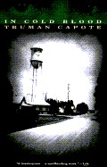 In Cold Blood : A True Account of a Multiple Murder and Its Consequences