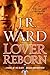 Lover Reborn by J.R. Ward Lover Reborn by J.R. Ward