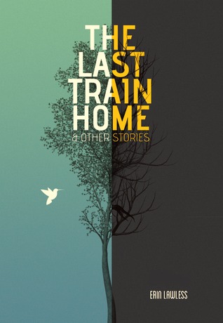 The Last Train Home & Other Stories