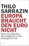 Europa braucht den Euro nicht