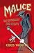 Malice (Malice, #1)