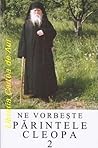 Ne vorbeşte Părintele Cleopa vol 2