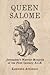 Queen Salome: Jerusalem's W...