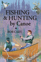 Fishing and Hunting by Canoe