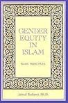 Gender Equity in Islam: Basic Principles Gender Equity in Islam: Basic Principles