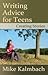 Writing Advice for Teens: Creating Stories