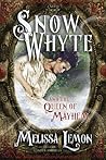 Snow Whyte and the Queen of Mayhem by Melissa Lemon