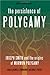 The Persistence of Polygamy by Newell G. Bringhurst