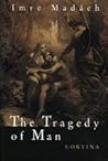 The Tragedy of Man