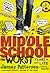 The Worst Years of My Life (Middle School #1)
