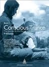 Conscious Trance:...