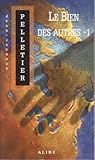 Le Bien des Autres, #1 (Les gestionnaires de l'apocalypse, #3)